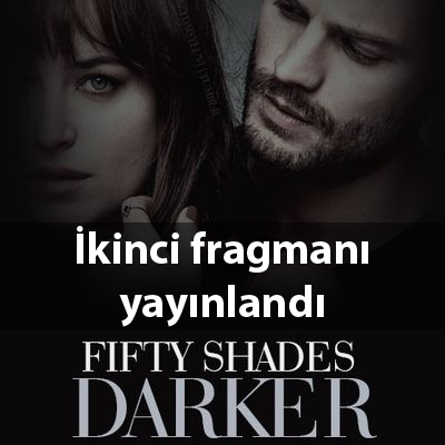 'Karanlığın Elli Tonu’ (Fifty Shades of Darker)