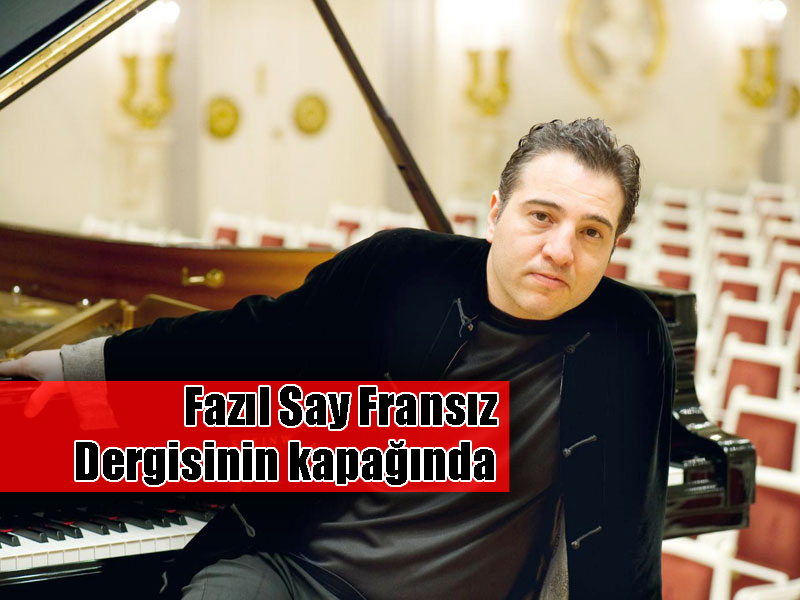 Fazıl Say ‘Pianiste’ dergisinde kapak oldu