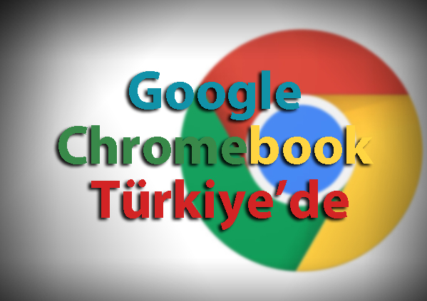 Chromebook MEF Üniversitesi tarafından Türkiye'ye getirildi.