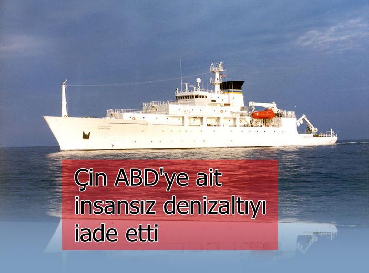 Çin ABD'ye ait insansız denizaltıyı iade etti