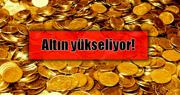 Altının gram fiyatı, yükselişte