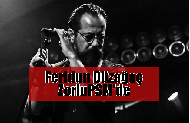 Feridun Düzağaç, sevenleriyle buluşuyor.