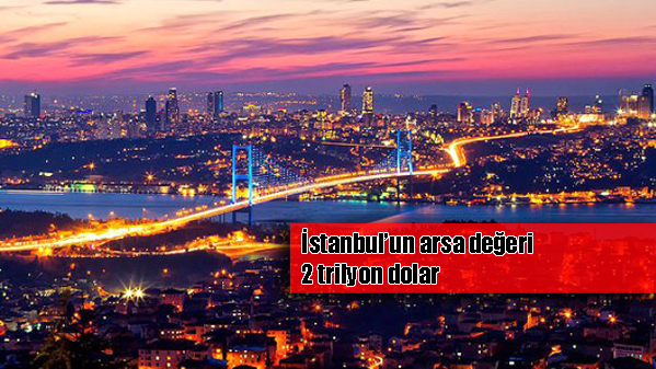 Arsa değeri 2 trilyon dolar