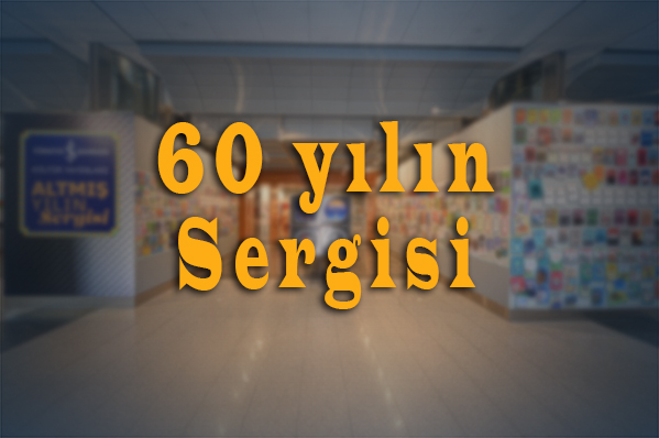 60 yılın sergisi