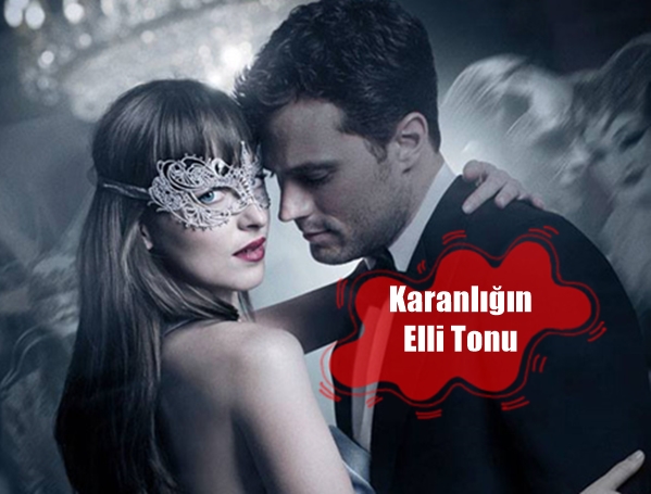 ‘Karanlığın Elli Tonu’ (Fifty Shades of Darker)