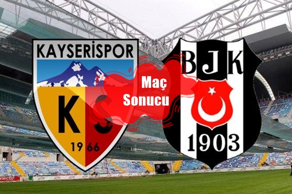 Kayserispor - Beşiktaş maç özeti