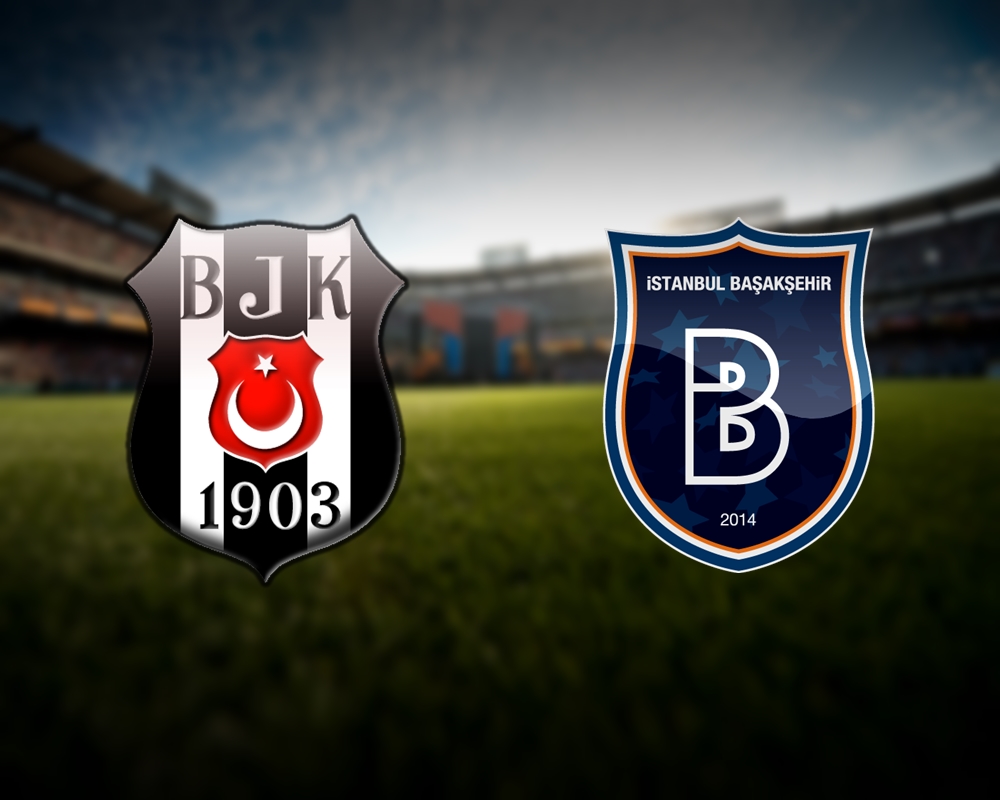 Beşiktaş - Başakşehir