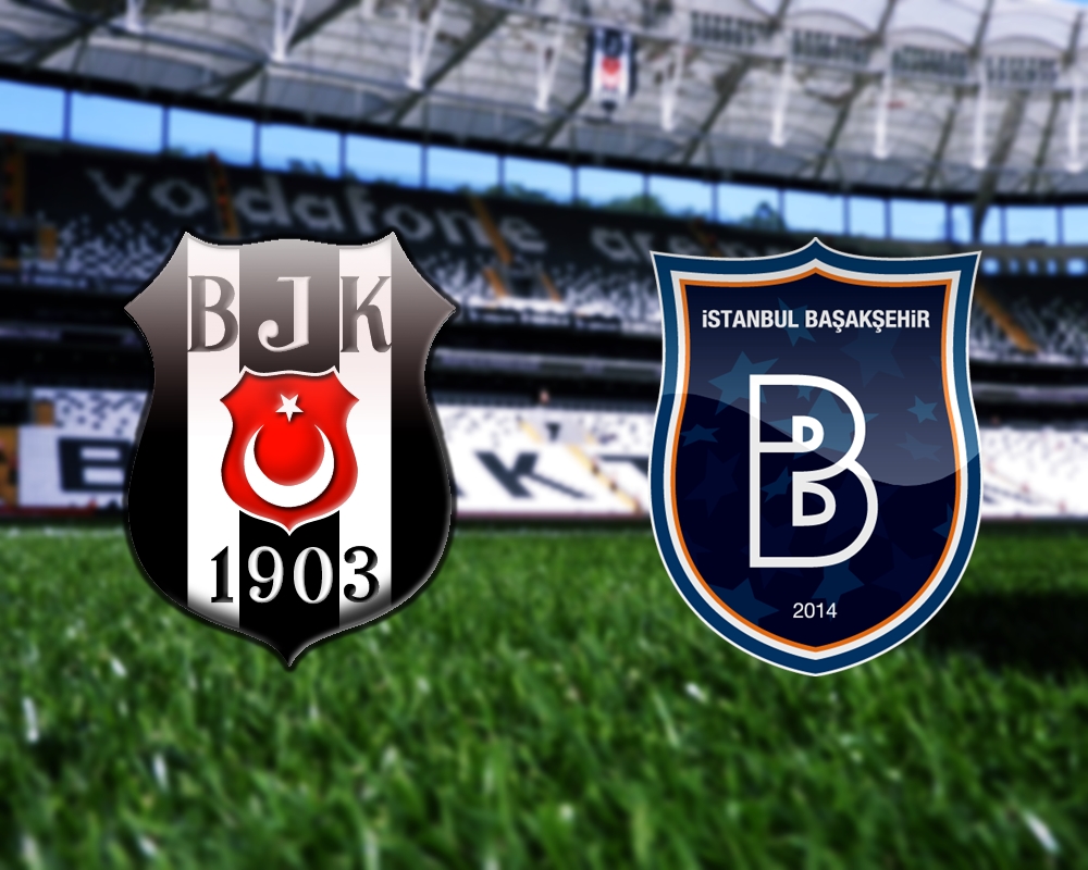 Beşiktaş-Başakşehir maçı